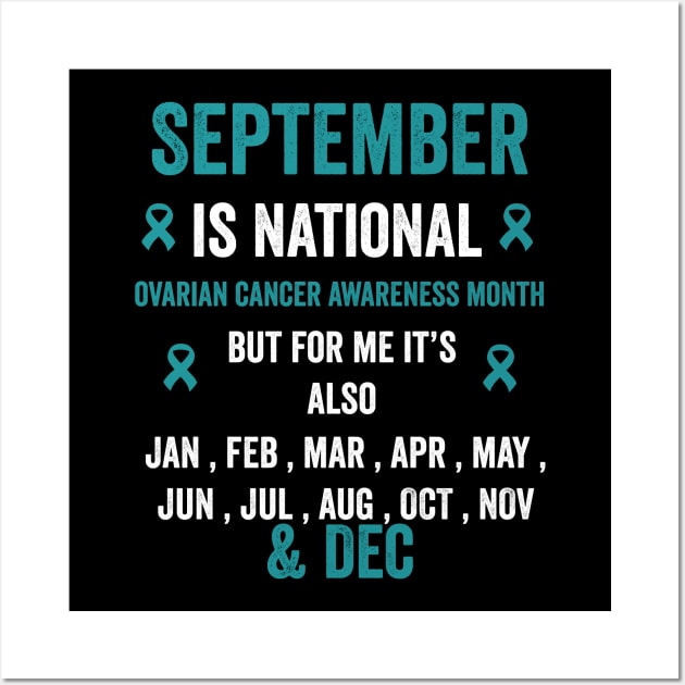 September is national ovarian cancer awareness month but for me - teal ribbon awareness Wall Art by Merchpasha1